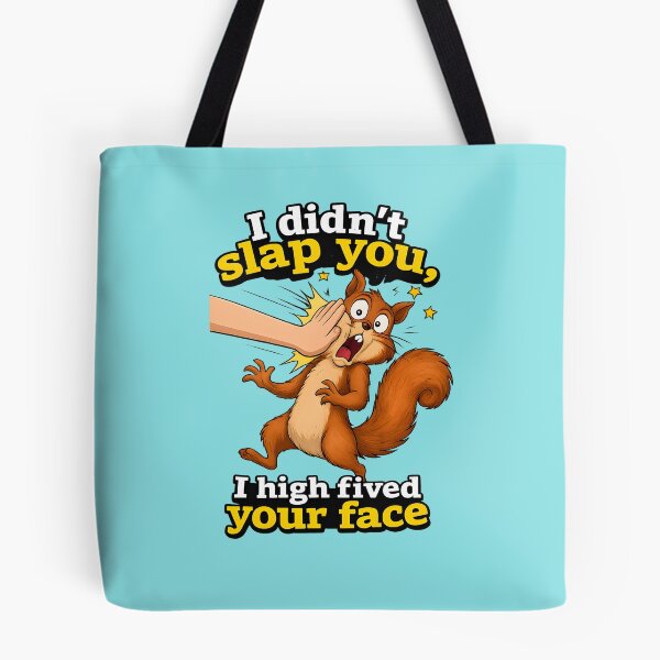 Item preview, I Didn't Slap You, I High Fived Your Face Funny Squirrel  designed and sold by Lewis-mart.