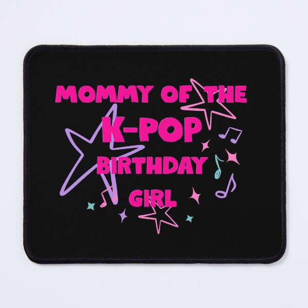 Item preview, Mommy of the K-Pop Birthday Girl designed and sold by AnulaArt.