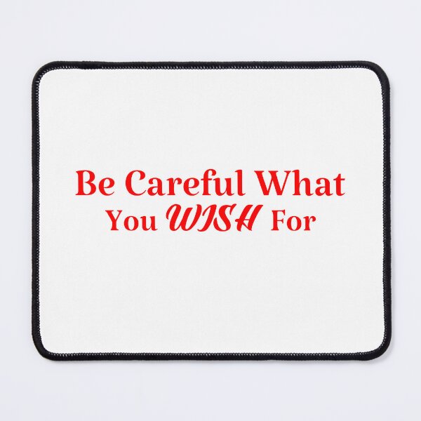 Item preview, Be careful what you wish for designed and sold by Karisdesignss.
