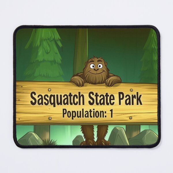 Item preview, Sasquatch State Park Population 1 Funny Bigfoot Design designed and sold by Boddicca.
