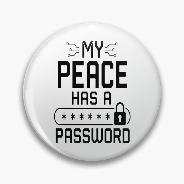 Item preview, My Peace Has A Password designed and sold by Eclectic Eye Creations.