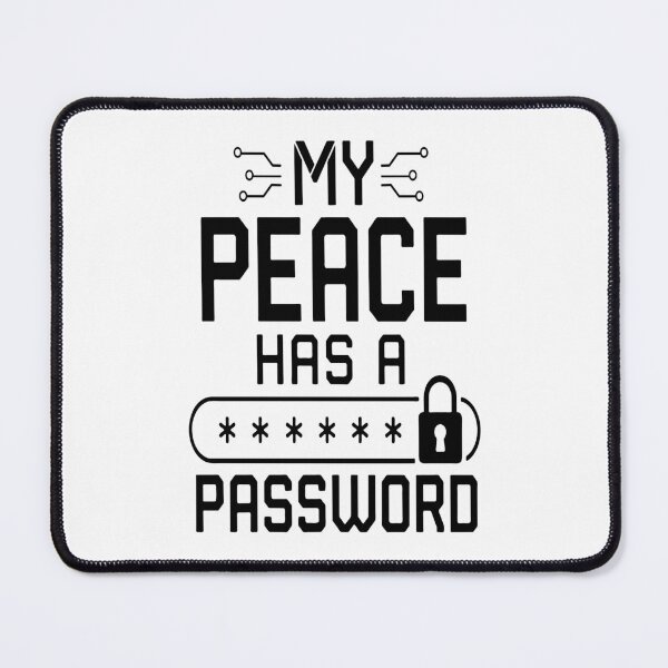 Item preview, My Peace Has A Password designed and sold by Eclectic Eye Creations.