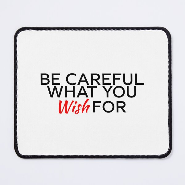 Item preview, Be careful what you wish for quote designed and sold by Karisdesignss.