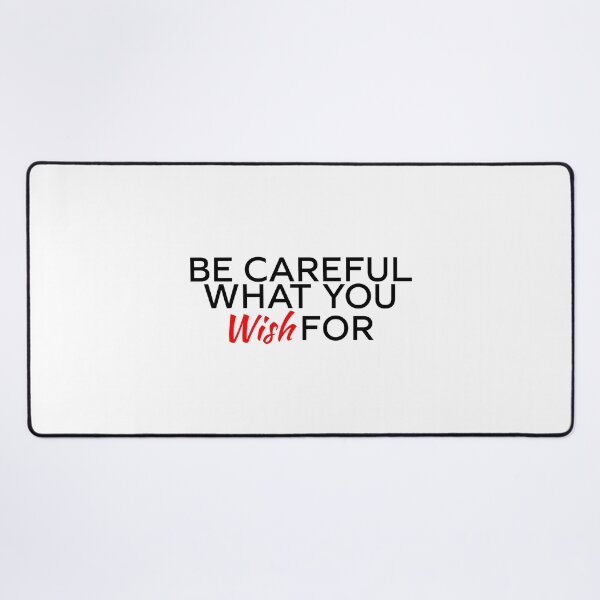 Item preview, Be careful what you wish for quote designed and sold by Karisdesignss.
