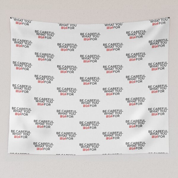 Item preview, Be careful what you wish for quote designed and sold by Karisdesignss.
