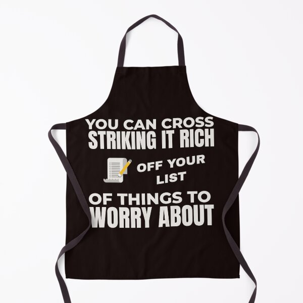 Item preview, YOU CAN CROSS STRIKING IT RICH OFF YOUR LIST OF THINGS TO WORRY ABOUT | EVERYDAY SARCASM SERIES — WRY SUCCESS EDITION designed and sold by WitLounge.