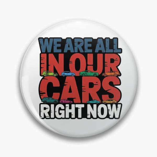 Item preview, We Are All In Our Cars Right Now Colorful Car Graphic designed and sold by MerchlyMike.