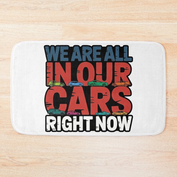 Item preview, We Are All In Our Cars Right Now Colorful Car Graphic designed and sold by MerchlyMike.