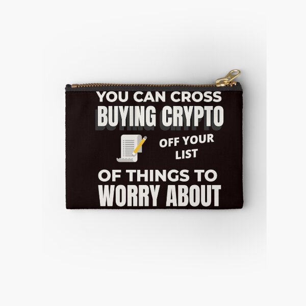 Item preview, YOU CAN CROSS BUYING CRYPTO OFF YOUR WORRY LIST | EVERYDAY SARCASM SERIES — MONEY CHANGERS EDITION designed and sold by WitLounge.