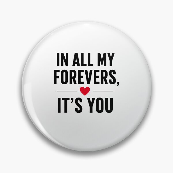 Item preview, In All My Forevers It's You | Minimalist Romantic Love Design designed and sold by Lovestickerco.