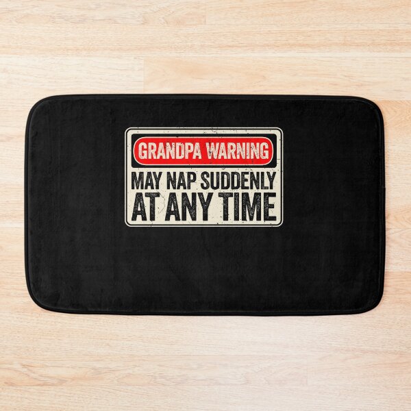 Item preview, Grandpa Warning Sign - May Nap Suddenly At Any Time designed and sold by mauritayunza.