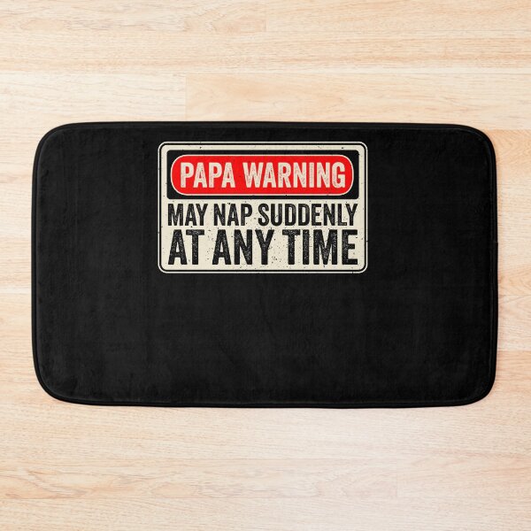 Item preview, Papa Warning Sign - May Nap Suddenly At Any Time designed and sold by mauritayunza.