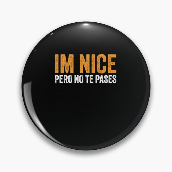 Item preview, Im Nice Pero No Te Pases designed and sold by mauritayunza.
