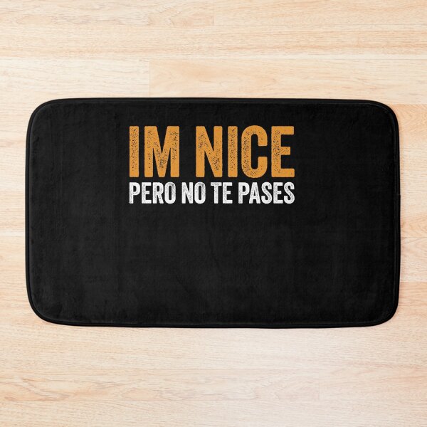 Item preview, Im Nice Pero No Te Pases designed and sold by mauritayunza.