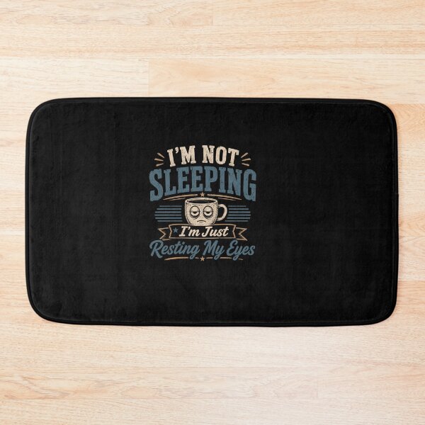 Item preview, I'm Not Sleeping, I'm Just Resting My Eyes | Funny Dad Quote designed and sold by RJACreative.