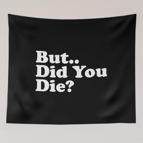 Item preview, But Did You Die - Funny Workout Gym designed and sold by vionartymoiz.