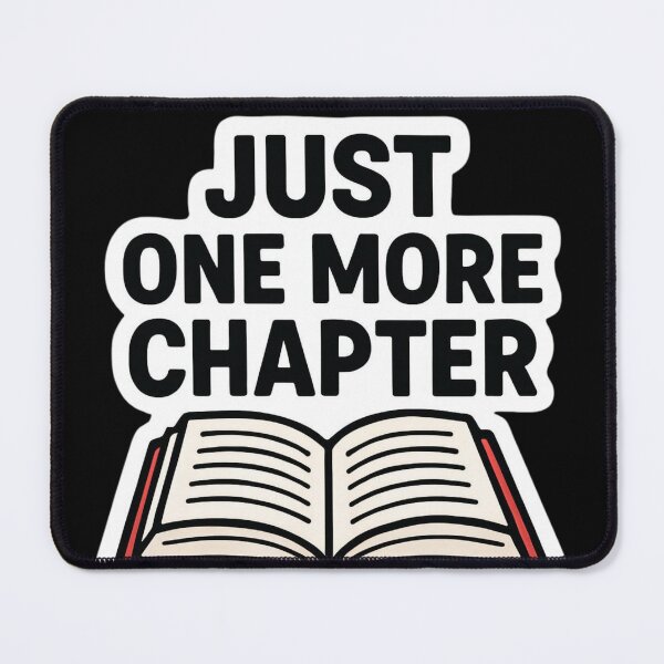 Item preview, Just One More Chapter designed and sold by ELdante.