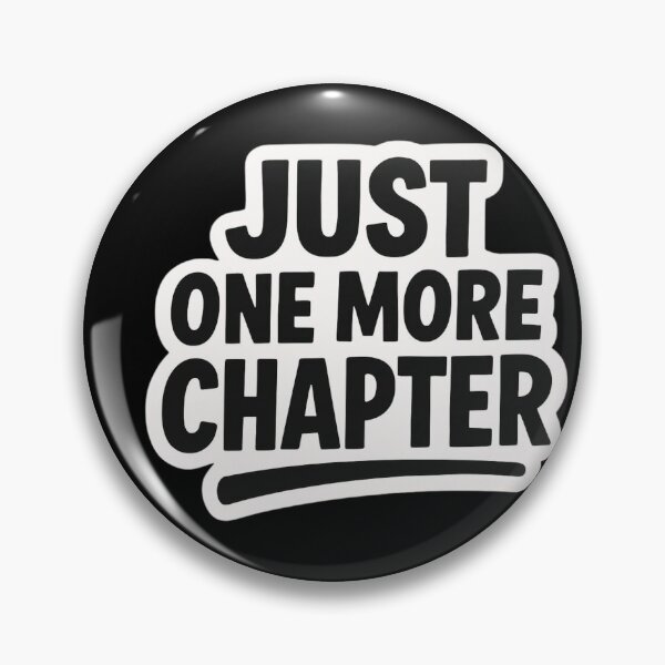 Item preview, Just One More Chapter designed and sold by ELdante.