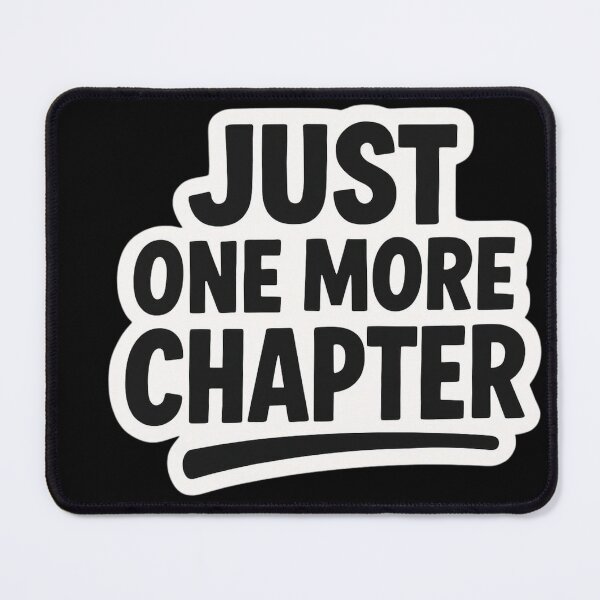 Item preview, Just One More Chapter designed and sold by ELdante.