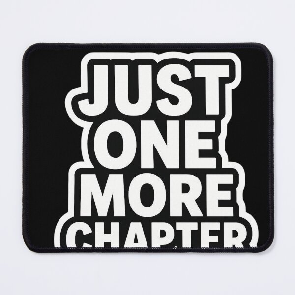 Item preview, Just One More Chapter designed and sold by ELdante.
