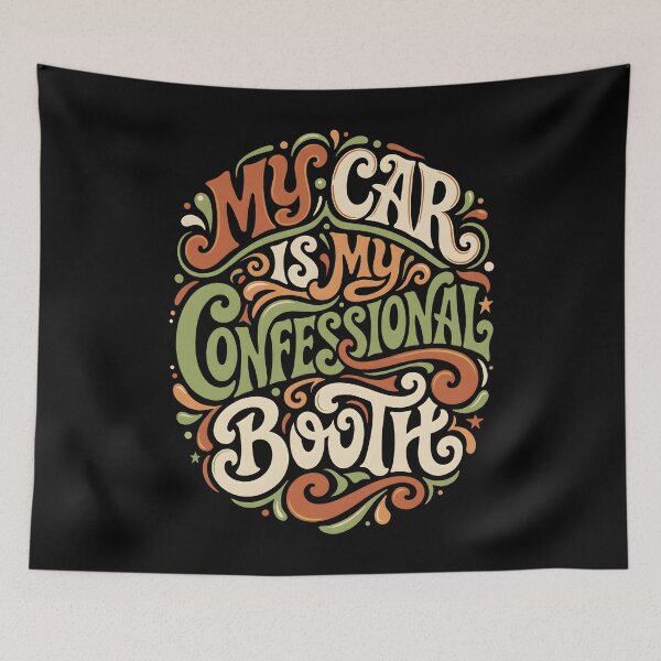 Item preview, My Car Is My Confessional Booth Typographic Art designed and sold by SplashTastic.