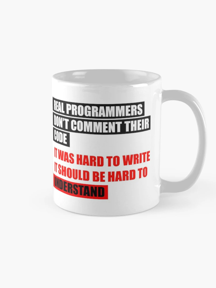 Thumbnail 3 of 6, Coffee Mug, Real programmers don't comment their code designed and sold by KeepOnCoding.
