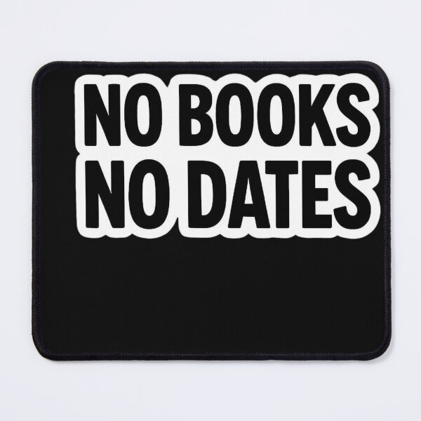 Item preview, No Books No Dates designed and sold by ELdante.