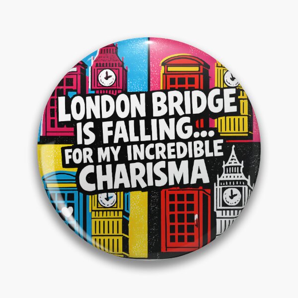 Item preview, London Bridge Is Falling For My Charisma designed and sold by KungPowUnicorn.