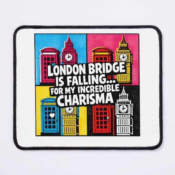 Item preview, London Bridge Is Falling For My Charisma designed and sold by KungPowUnicorn.