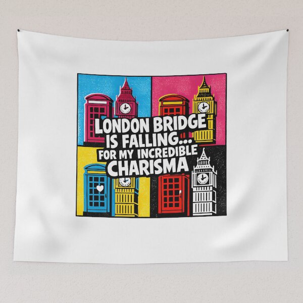 Item preview, London Bridge Is Falling For My Charisma designed and sold by KungPowUnicorn.