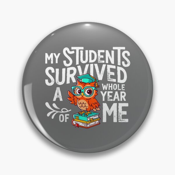 Item preview, My Students Survive Whole Year of Me Last Day School Teacher designed and sold by KristineLi.