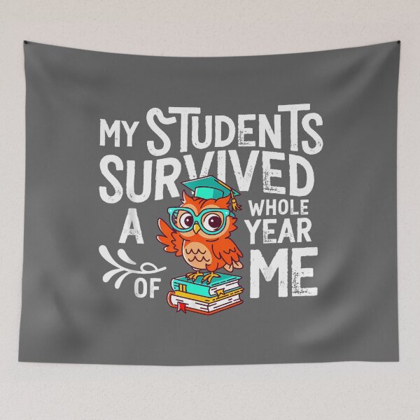 Item preview, My Students Survive Whole Year of Me Last Day School Teacher designed and sold by KristineLi.