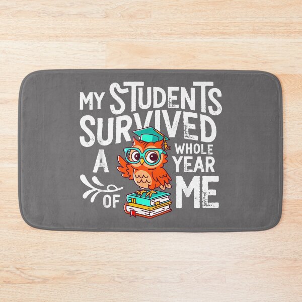 Item preview, My Students Survive Whole Year of Me Last Day School Teacher designed and sold by KristineLi.