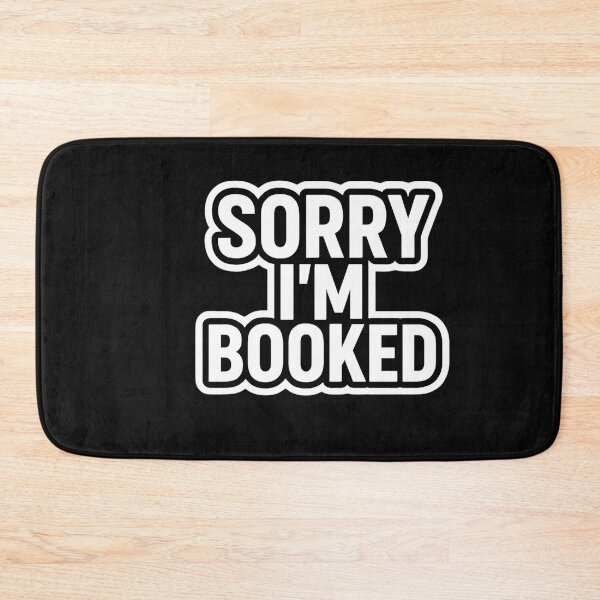 Item preview,  f Sorry I'm Booked designed and sold by ELdante.