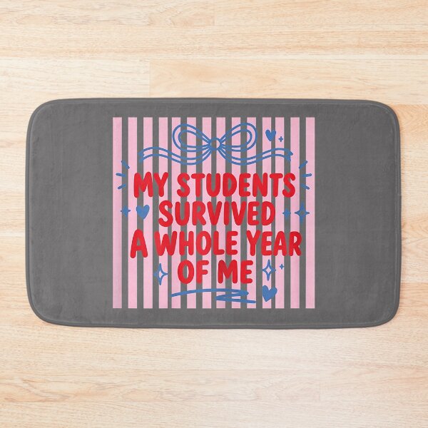 Item preview, My Students Survived A Whole Year of Me Funny Teacher designed and sold by KristineLi.