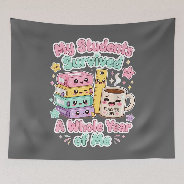Item preview, My Students Survived A Whole Year of Me Humor for Teacher designed and sold by KristineLi.