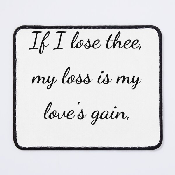 Item preview, "If I lose thee, my loss is my love's gain," - handwriting black designed and sold by ariksworld.