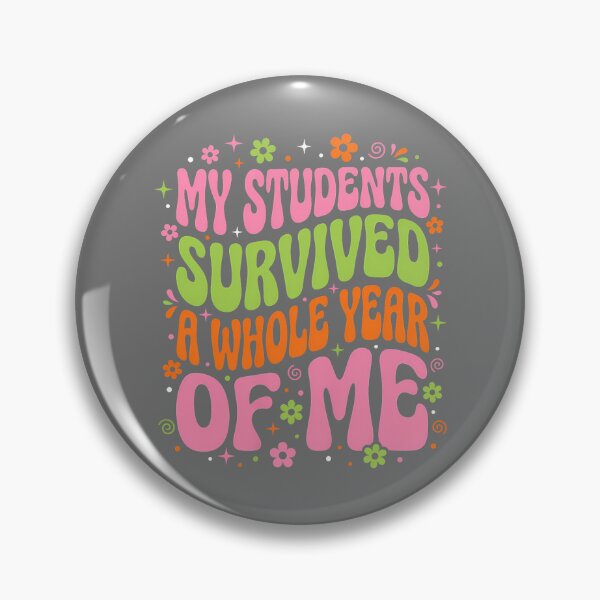 Item preview, My Students Survived A Whole Year of Me Last Day of School designed and sold by KristineLi.
