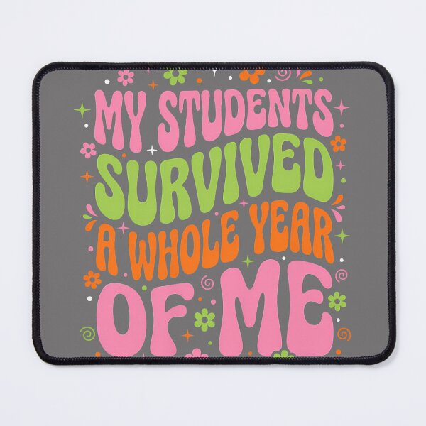 Item preview, My Students Survived A Whole Year of Me Last Day of School designed and sold by KristineLi.