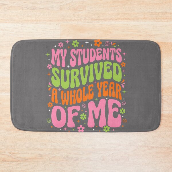 Item preview, My Students Survived A Whole Year of Me Last Day of School designed and sold by KristineLi.