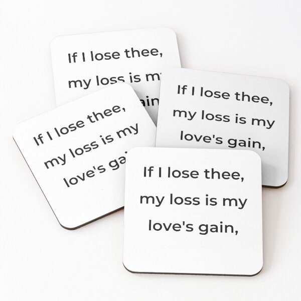 Item preview, "If I lose thee, my loss is my love's gain," - print black designed and sold by ariksworld.