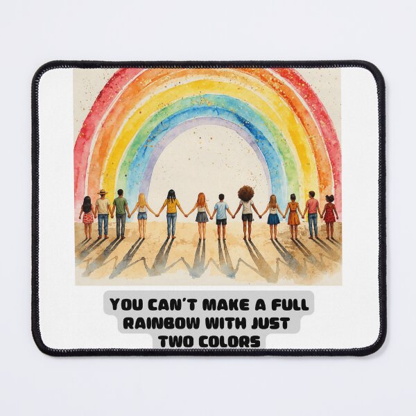 Item preview, Pride - You Can’t Make a Rainbow With Just Two Colors designed and sold by TeeGeeTees.
