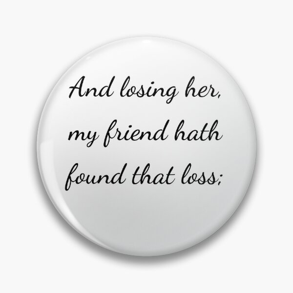 Item preview, "And losing her, my friend hath found that loss;" - handwriting black designed and sold by ariksworld.