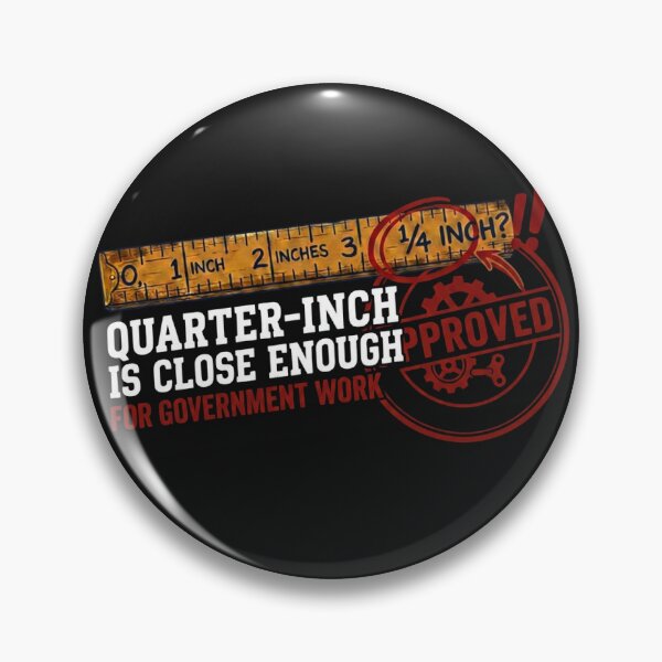 Item preview, Quarter Inch Is Close Enough For Government Work Vintage Ruler designed and sold by VintryOff.