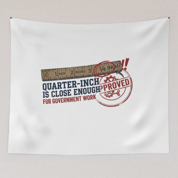 Item preview, Quarter Inch Is Close Enough For Government Work Vintage Ruler designed and sold by VintryOff.