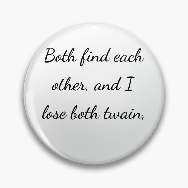 Item preview, "Both find each other, and I lose both twain," - handwriting black designed and sold by ariksworld.
