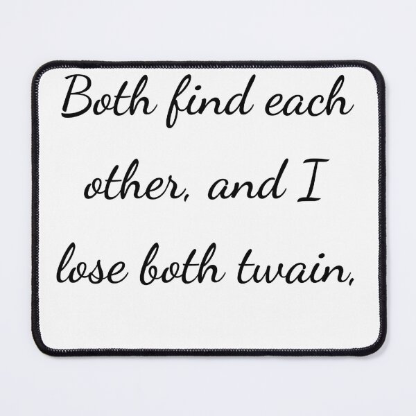 Item preview, "Both find each other, and I lose both twain," - handwriting black designed and sold by ariksworld.