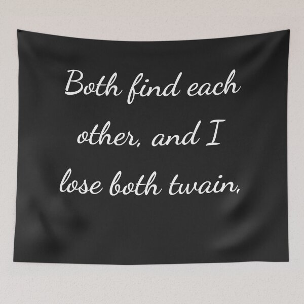 Item preview, "Both find each other, and I lose both twain," - handwriting white designed and sold by ariksworld.