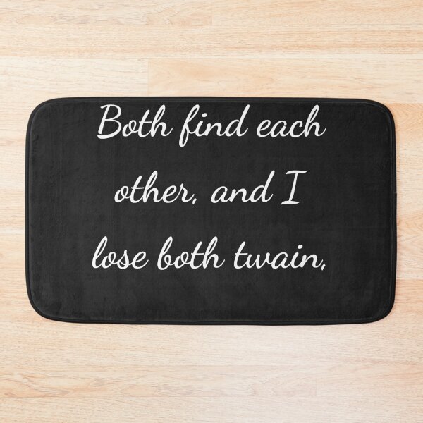 Item preview, "Both find each other, and I lose both twain," - handwriting white designed and sold by ariksworld.
