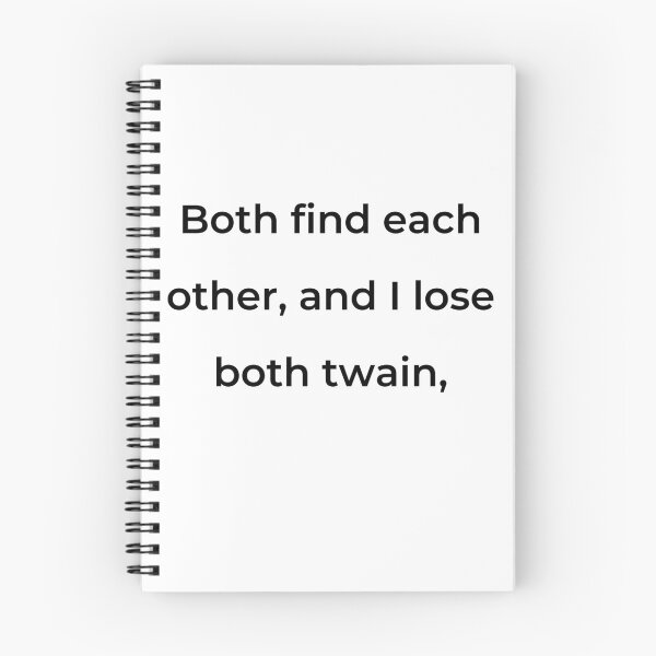 Item preview, "Both find each other, and I lose both twain," - print black designed and sold by ariksworld.